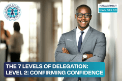 The 7 Levels of Delegation - Level 2: Confirming Confidence
