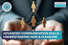 Advanced Communication Skills: Understanding Pain & Pleasure