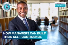 How Managers Can Build Their Self-Confidence