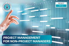 Project Management for Non-Project Managers