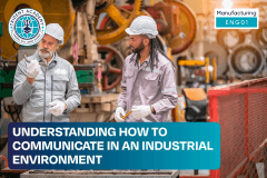 Understanding How To Communicate In An Industrial Environment