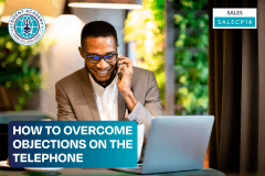 How To Overcome Objections On The Telephone