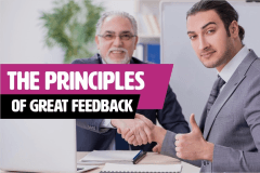 The Principles Of Great Feedback