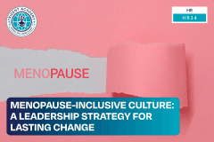 Menopause-Inclusive Culture: A Leadership Strategy For Lasting Change
