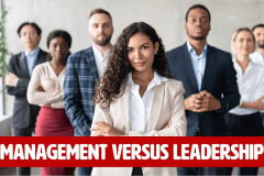 Management Versus Leadership
