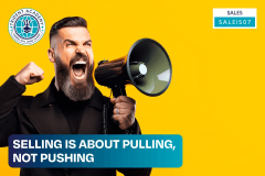 Selling Is About Pulling, Not Pushing