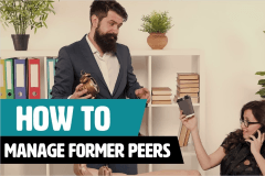 How To Manage Former Peers