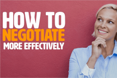 How To Negotiate More Effectively