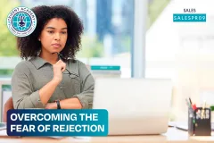 Overcoming The Fear Of Rejection