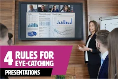 4 Rules For Eye-Catching Presentations