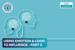 Using Emotion & Logic To Influence - Part 2