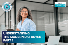 Understanding The Modern Day Buyer- Part 1