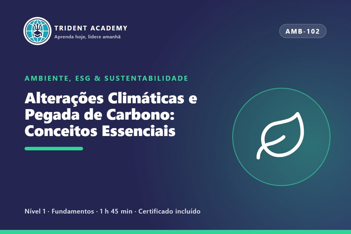 Alterações Climáticas e Pegada de Carbono: Conceitos Essenciais