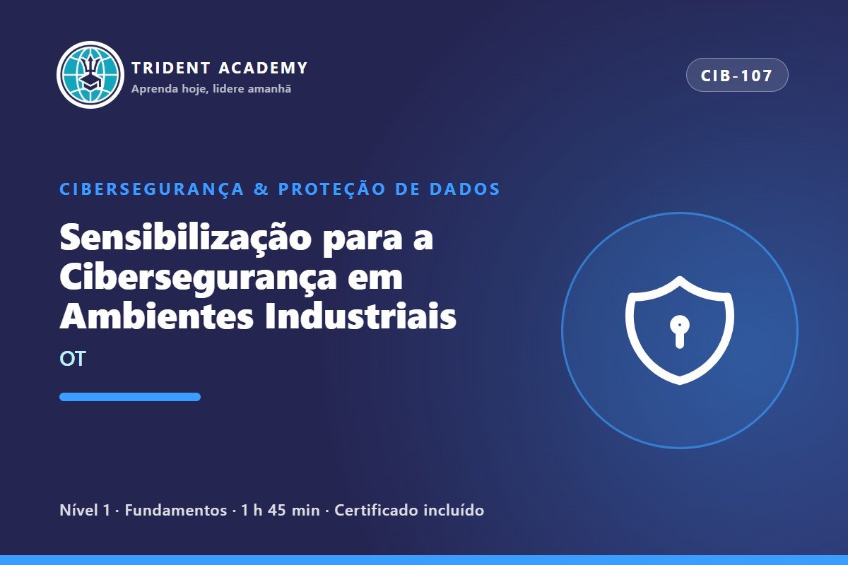 Sensibilização para a Cibersegurança em Ambientes Industriais (OT)