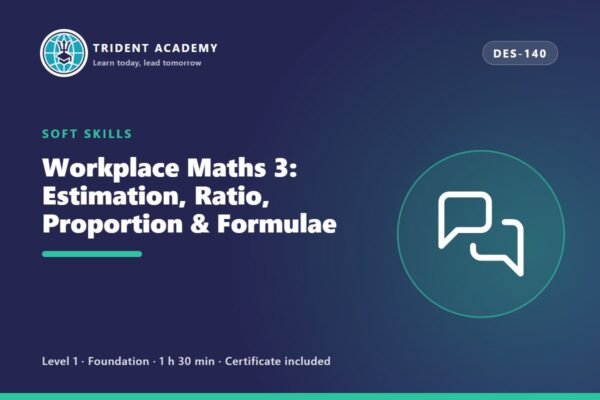 Workplace Maths 3: Estimation, Ratio, Proportion & Formulae