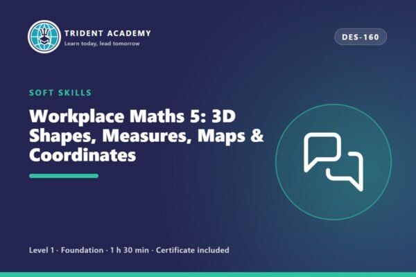 Workplace Maths 5: 3D Shapes, Measures, Maps & Coordinates