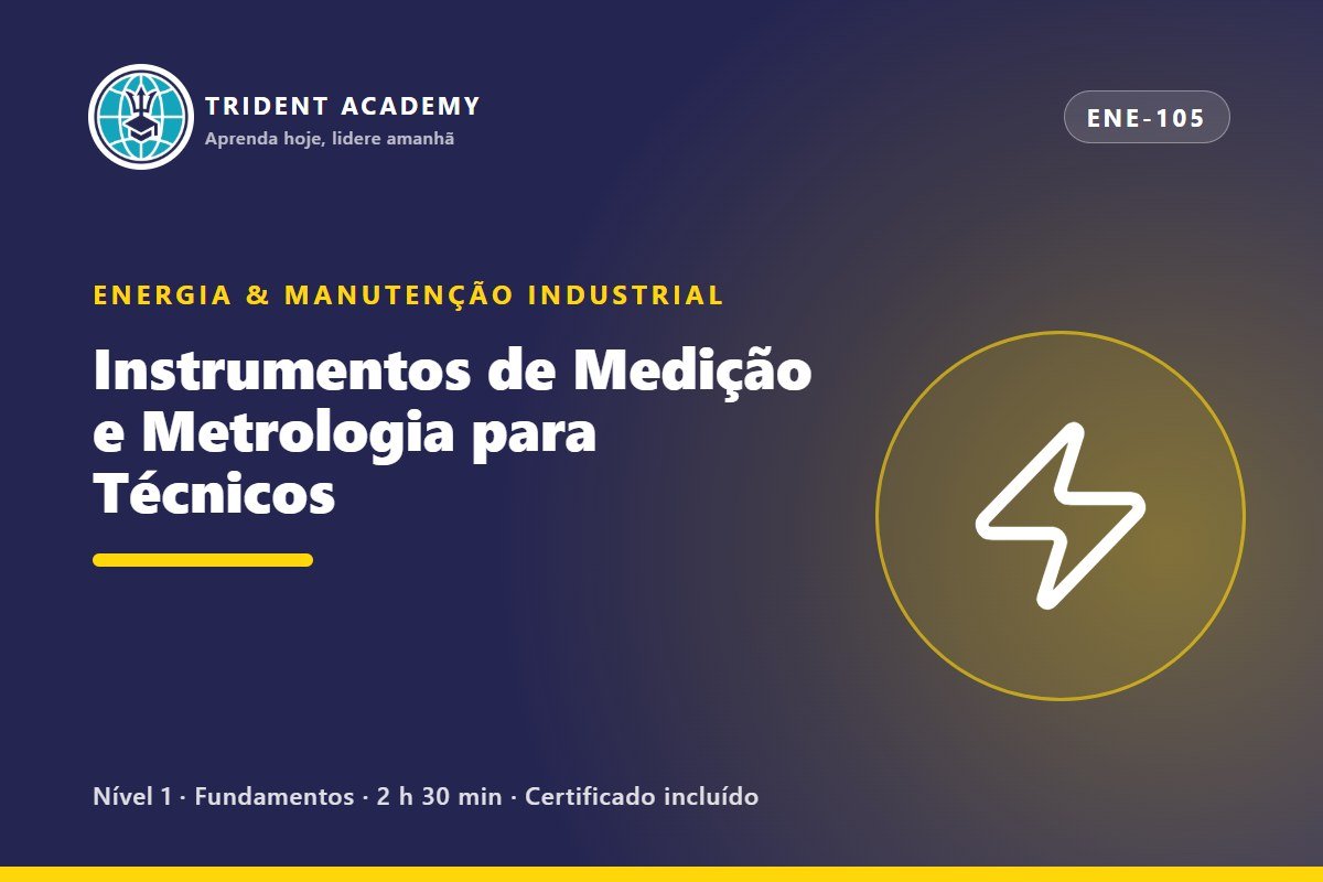 Instrumentos de Medição e Metrologia para Técnicos