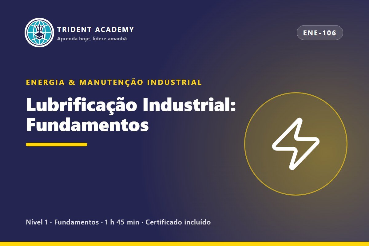 Lubrificação Industrial: Fundamentos