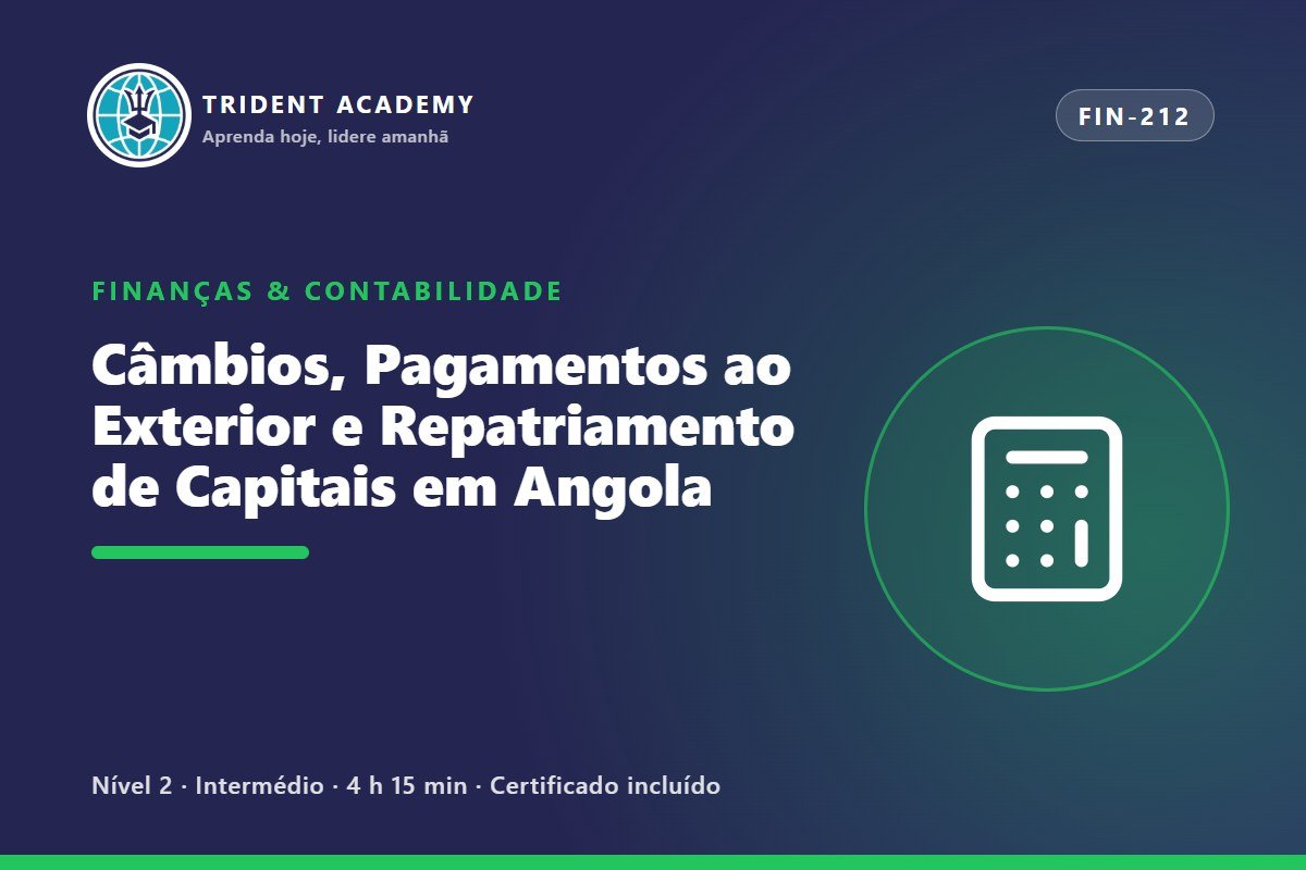 Câmbios, Pagamentos ao Exterior e Repatriamento de Capitais em Angola