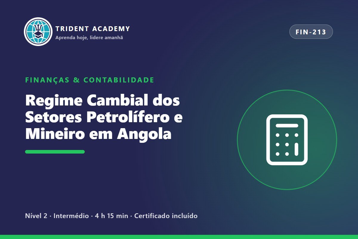 Regime Cambial dos Setores Petrolífero e Mineiro em Angola