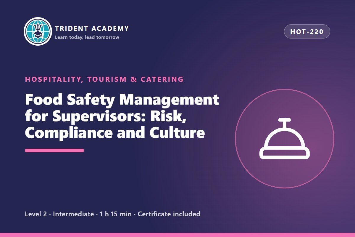 Food Safety Management for Supervisors: Risk, Compliance and Culture