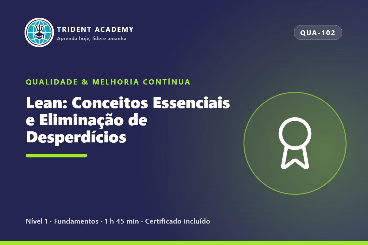 Lean: Conceitos Essenciais e Eliminação de Desperdícios