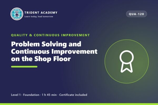 Problem Solving and Continuous Improvement on the Shop Floor