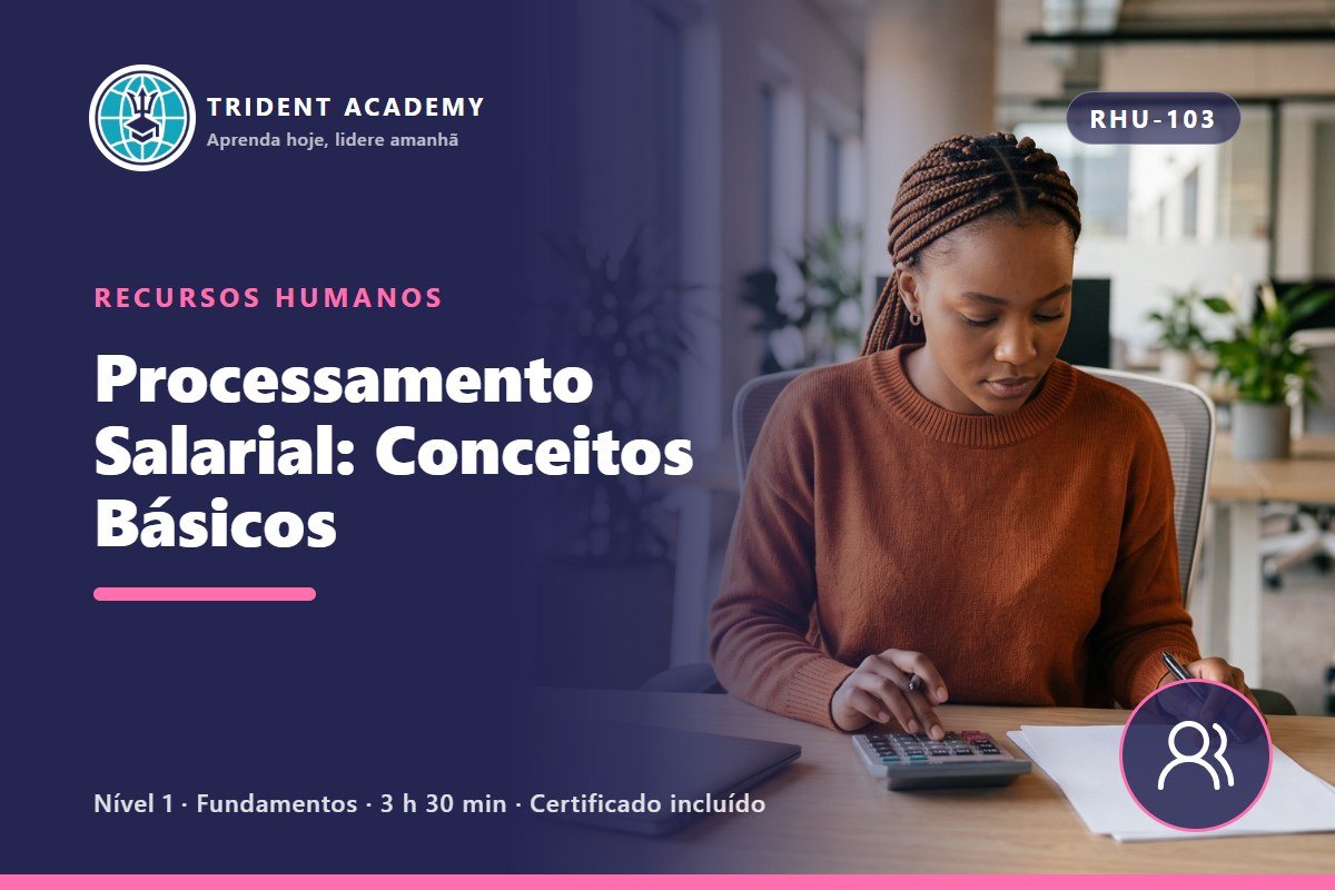 Processamento Salarial: Conceitos Básicos
