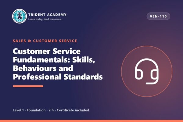 Customer Service Fundamentals: Skills, Behaviours and Professional Standards