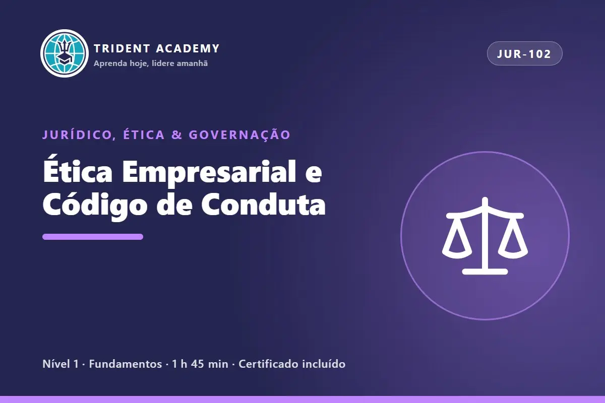Ética Empresarial e Código de Conduta