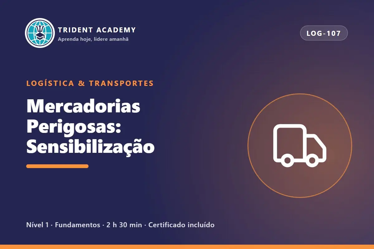 Mercadorias Perigosas: Sensibilização
